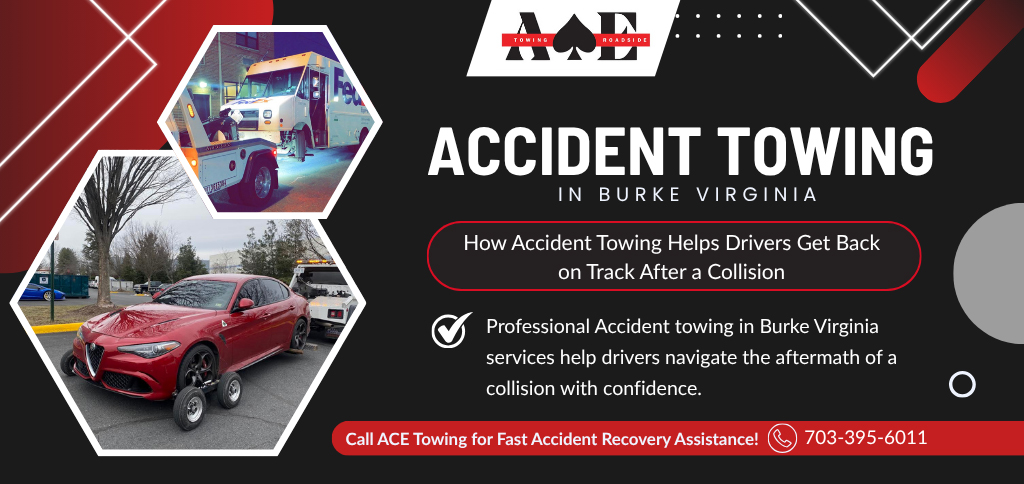 ACE Towing providing accident towing services in Burke Virginia